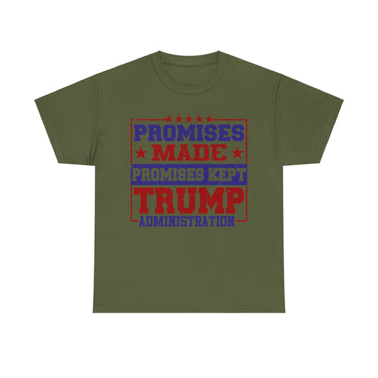 "Promises Made, Promises Kept Trump Administration Men's T-Shirt: Celebrate Accomplishments!"
